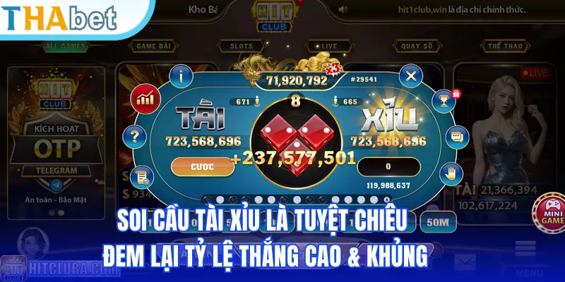 Soi cầu Tài Xỉu là tuyệt chiêu đem lại tỷ lệ thắng cao & khủng