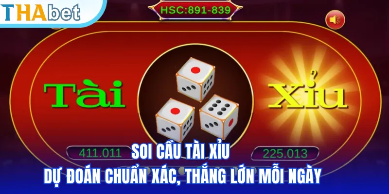 Soi Cầu Tài Xỉu – Dự Đoán Chuẩn Xác, Thắng Lớn Mỗi Ngày